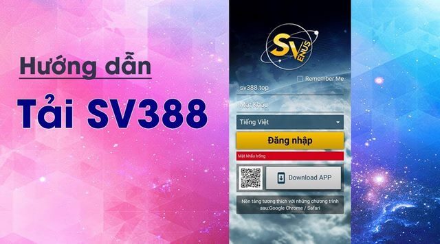 Cập nhật thao tác tải app SV388 nhanh nhất