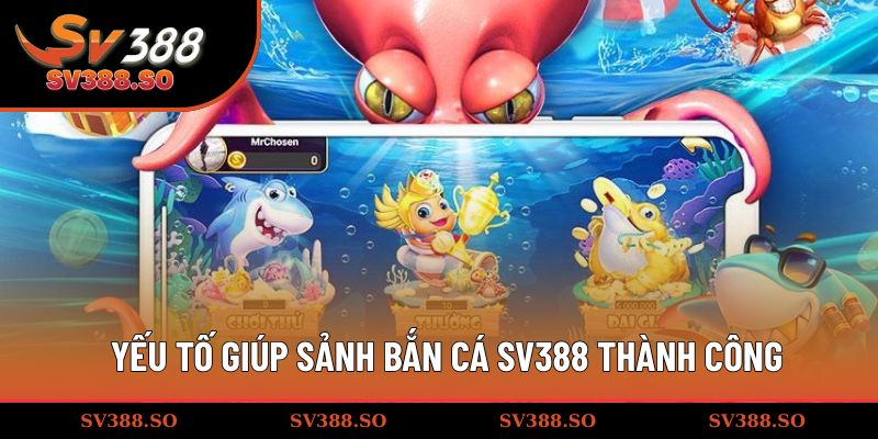 5 yếu tố giúp sảnh bắn cá thành công